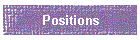 Positions